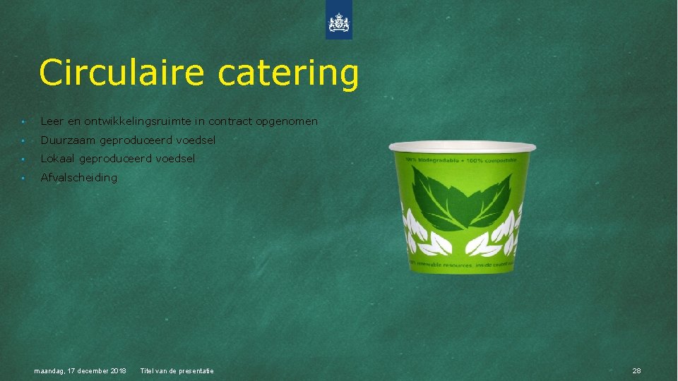 Circulaire catering • Leer en ontwikkelingsruimte in contract opgenomen • Duurzaam geproduceerd voedsel •