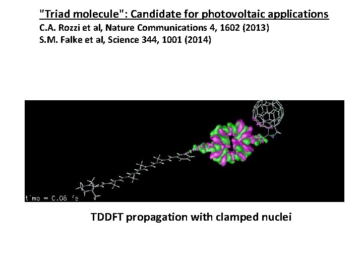"Triad molecule": Candidate for photovoltaic applications C. A. Rozzi et al, Nature Communications 4,