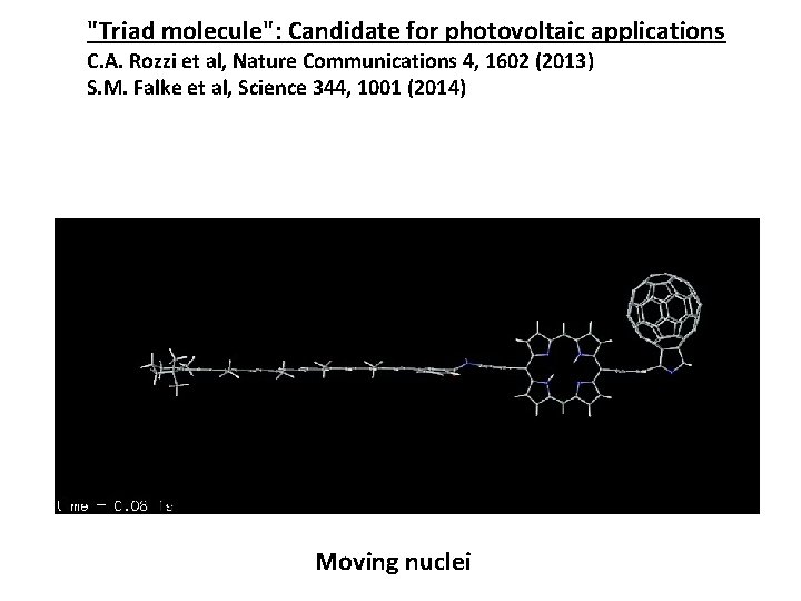 "Triad molecule": Candidate for photovoltaic applications C. A. Rozzi et al, Nature Communications 4,