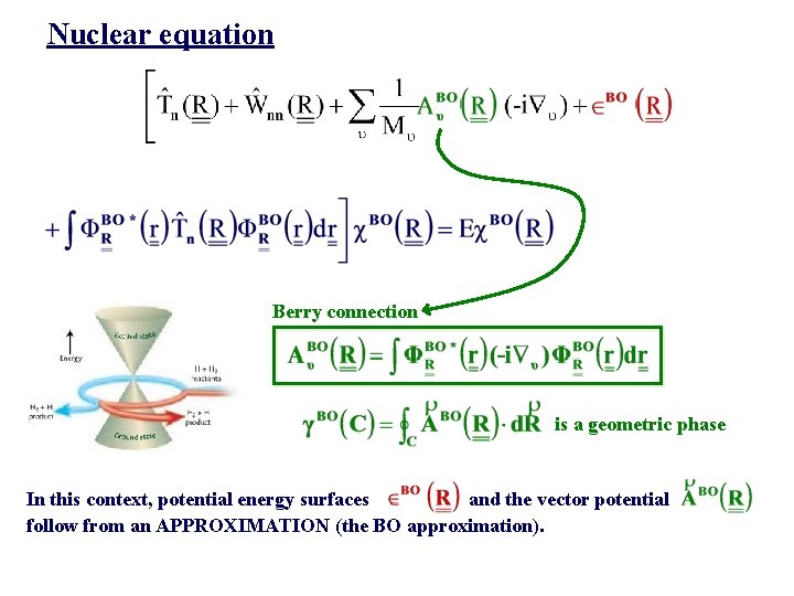 Nuclear equation Berry connection is a geometric phase In this context, potential energy surfaces