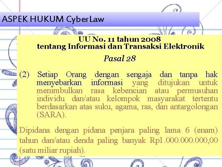 ASPEK HUKUM Cyber. Law UU No. 11 tahun 2008 tentang Informasi dan Transaksi Elektronik