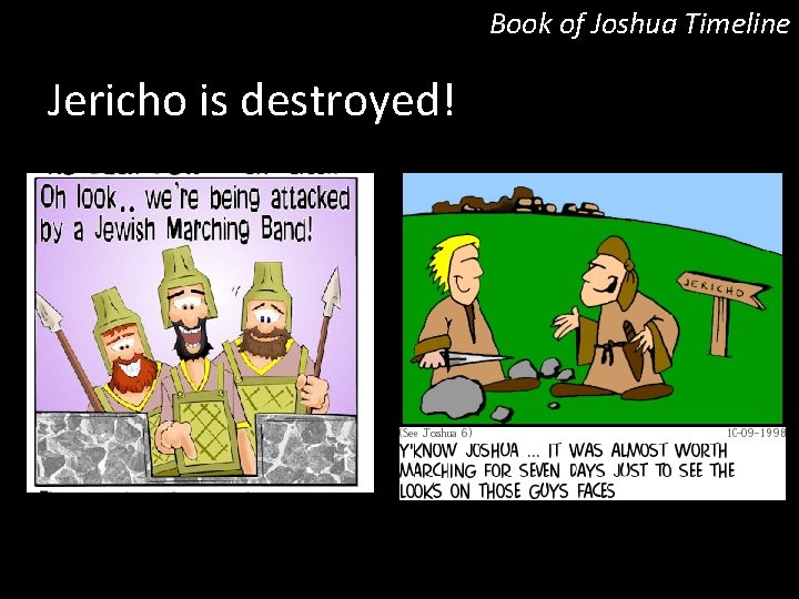 Book of Joshua Timeline Jericho is destroyed! 