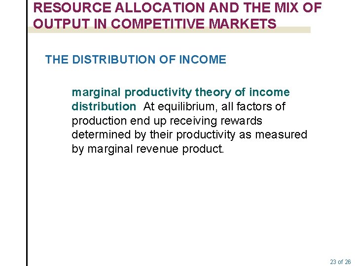 RESOURCE ALLOCATION AND THE MIX OF OUTPUT IN COMPETITIVE MARKETS THE DISTRIBUTION OF INCOME