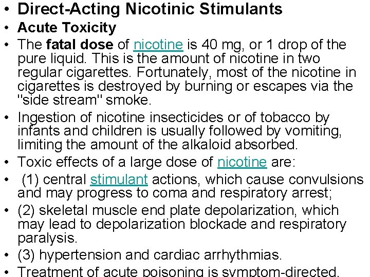  • Direct-Acting Nicotinic Stimulants • Acute Toxicity • The fatal dose of nicotine