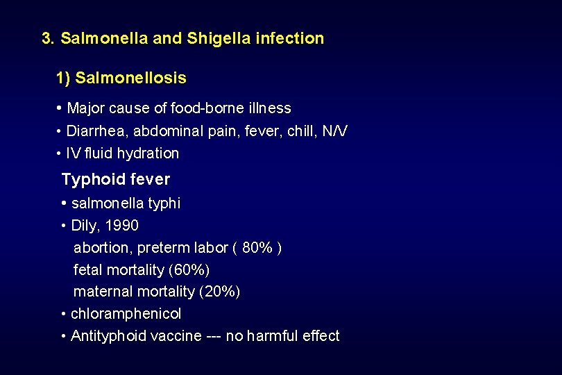 3. Salmonella and Shigella infection 1) Salmonellosis • Major cause of food-borne illness •