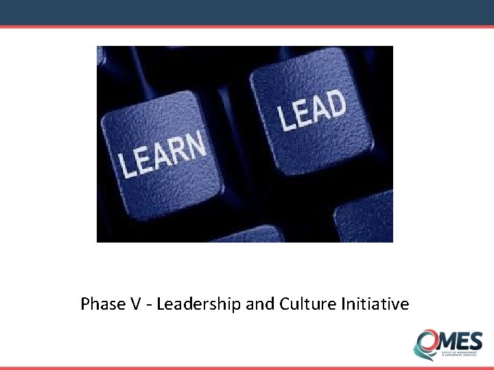 Phase V - Leadership and Culture Initiative 