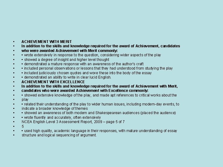  • • • • • • ACHIEVEMENT WITH MERIT In addition to the