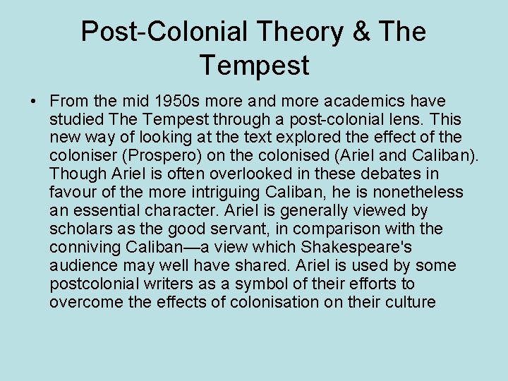 Post-Colonial Theory & The Tempest • From the mid 1950 s more and more