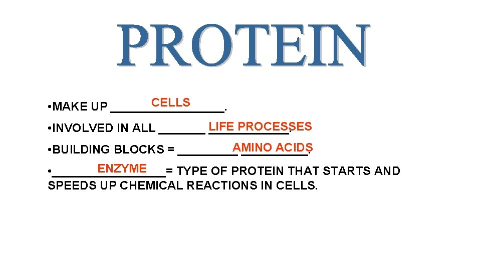 CELLS • MAKE UP _________. PROCESSES • INVOLVED IN ALL _______ LIFE ______. ACIDS