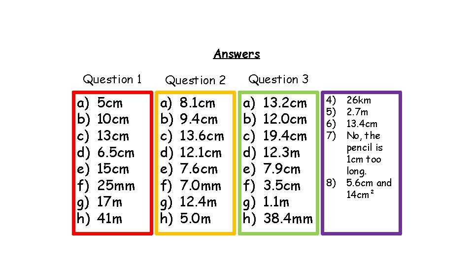 Answers Question 1 a) b) c) d) e) f) g) h) 5 cm 10