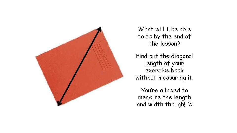 What will I be able to do by the end of the lesson? Find