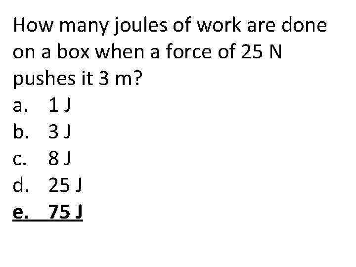 How many joules of work are done on a box when a force of