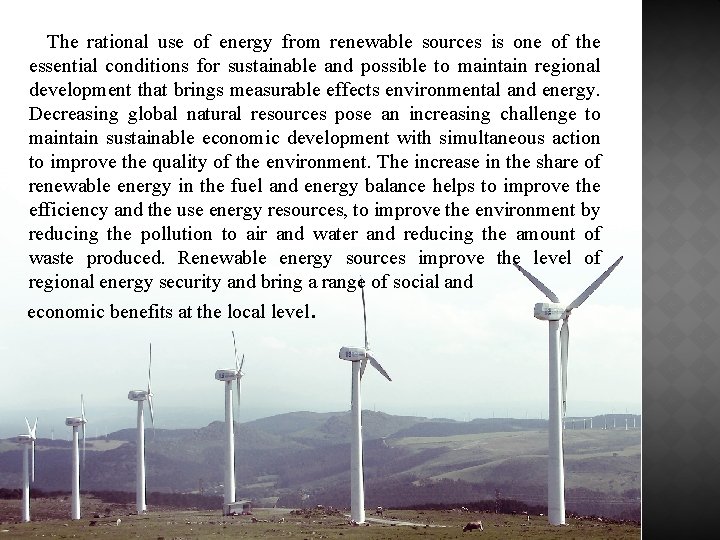  The rational use of energy from renewable sources is one of the essential