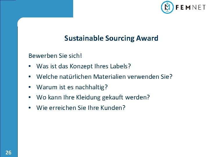 Sustainable Sourcing Award Bewerben Sie sich! • Was ist das Konzept Ihres Labels? •