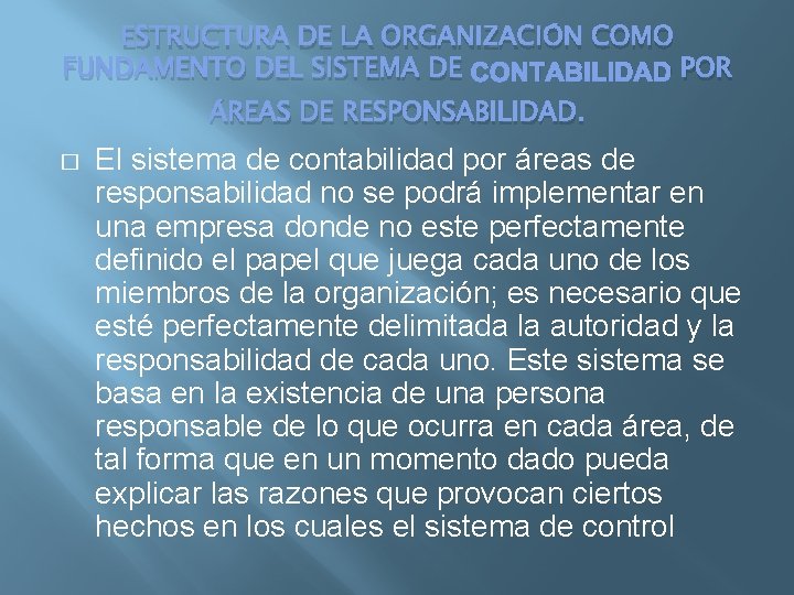 ESTRUCTURA DE LA ORGANIZACIÓN COMO FUNDAMENTO DEL SISTEMA DE CONTABILIDAD POR ÁREAS DE RESPONSABILIDAD.