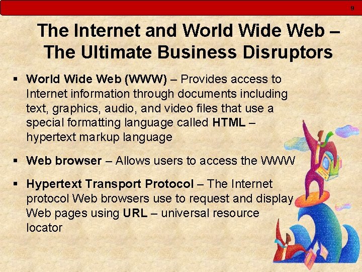 9 The Internet and World Wide Web – The Ultimate Business Disruptors § World