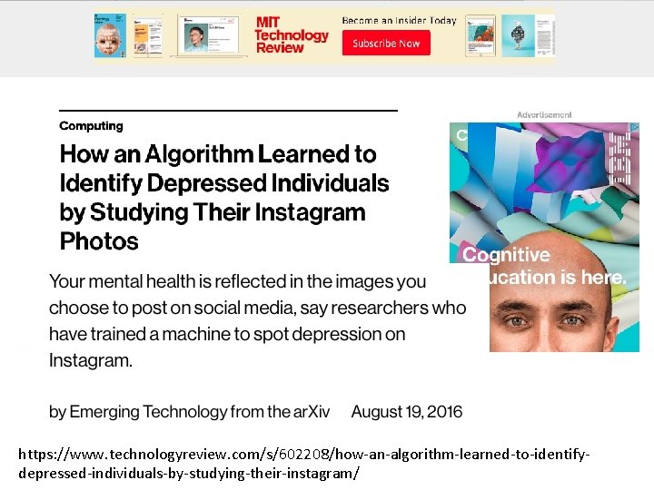 https: //www. technologyreview. com/s/602208/how-an-algorithm-learned-to-identifydepressed-individuals-by-studying-their-instagram/ 