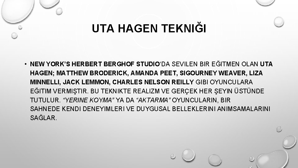 UTA HAGEN TEKNIĞI • NEW YORK’S HERBERT BERGHOF STUDIO‘DA SEVILEN BIR EĞITMEN OLAN UTA