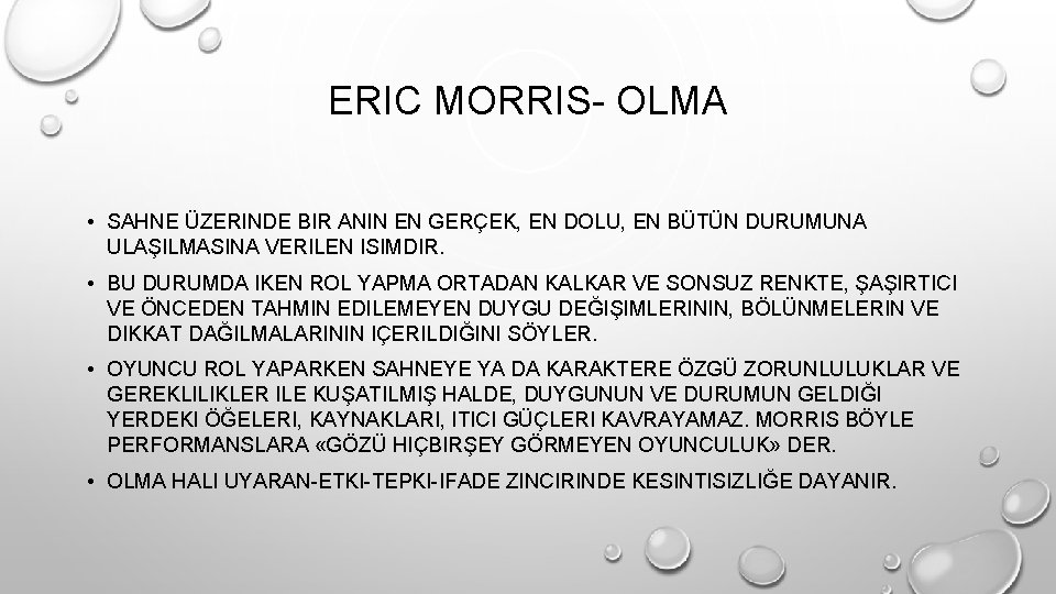 ERIC MORRIS- OLMA • SAHNE ÜZERINDE BIR ANIN EN GERÇEK, EN DOLU, EN BÜTÜN