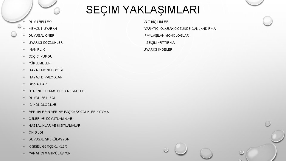 SEÇIM YAKLAŞIMLARI • DUYU BELLEĞI ALT KIŞILIKLER • MEVCUT UYARAN YARATICI OLARAK GÖZÜNDE CANLANDIRMA