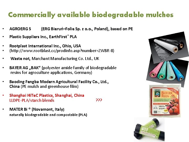 Commercially available biodegradable mulches • AGROERG S (ERG Bieruń–Folie Sp. z o. o. ,