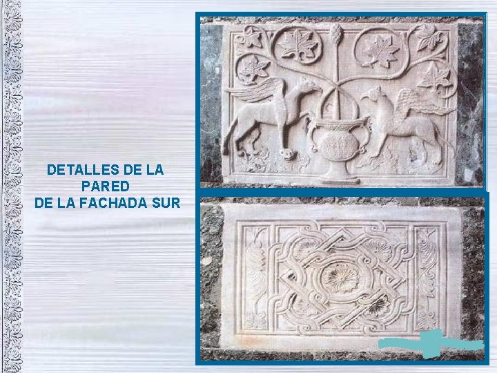 DETALLES DE LA PARED DE LA FACHADA SUR 