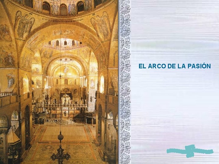 EL ARCO DE LA PASIÓN 