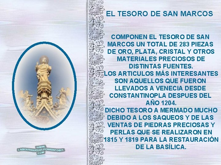 EL TESORO DE SAN MARCOS COMPONEN EL TESORO DE SAN MARCOS UN TOTAL DE