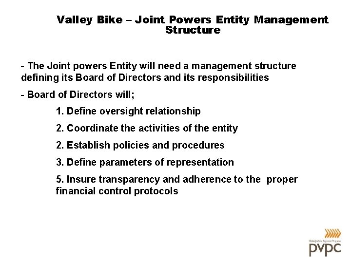 Valley Bike – Joint Powers Entity Management Structure - The Joint powers Entity will