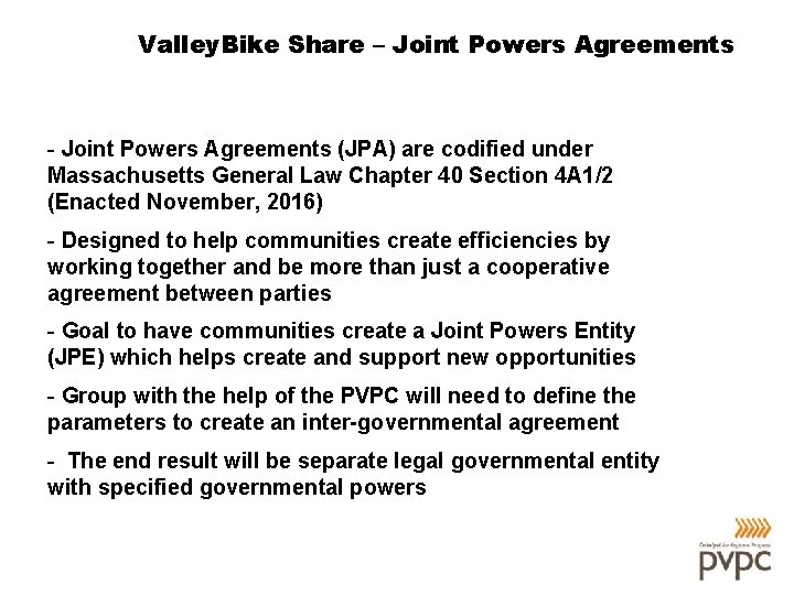 Valley. Bike Share – Joint Powers Agreements - Joint Powers Agreements (JPA) are codified