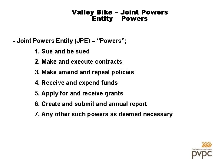 Valley Bike – Joint Powers Entity – Powers - Joint Powers Entity (JPE) –