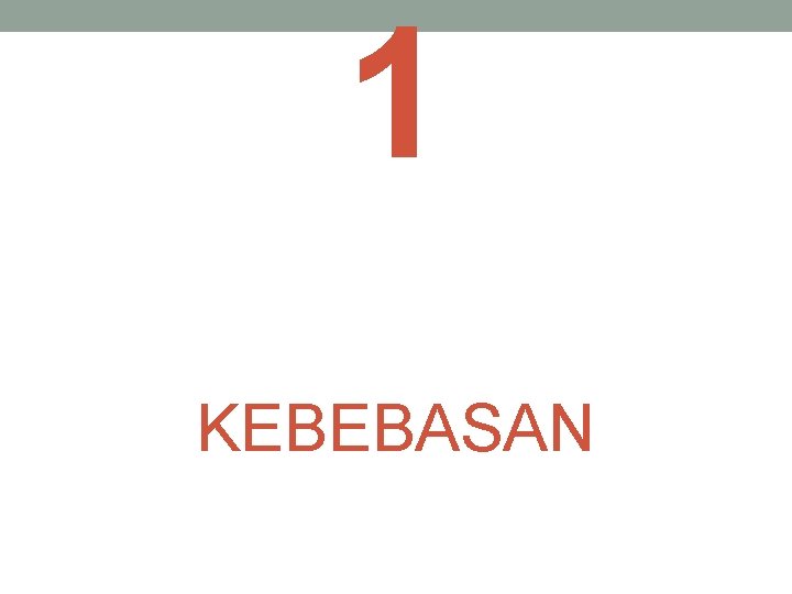 1 KEBEBASAN 