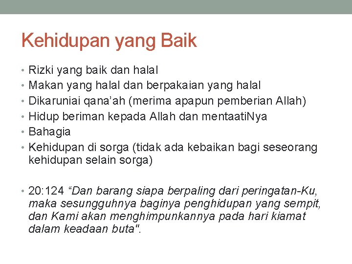 Kehidupan yang Baik • Rizki yang baik dan halal • Makan yang halal dan