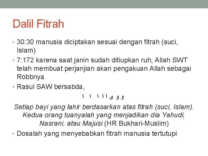 Dalil Fitrah • 30: 30 manusia diciptakan sesuai dengan fitrah (suci, Islam) • 7: