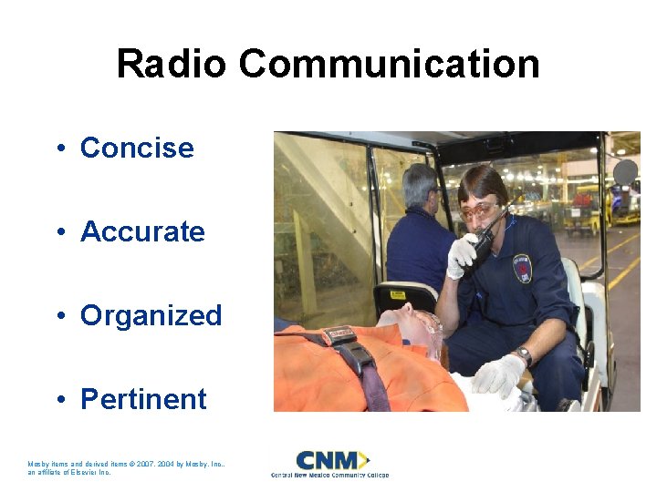 Radio Communication • Concise • Accurate • Organized • Pertinent Mosby items and derived
