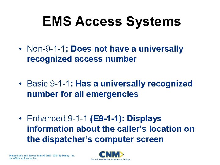 EMS Access Systems • Non-9 -1 -1: Does not have a universally recognized access