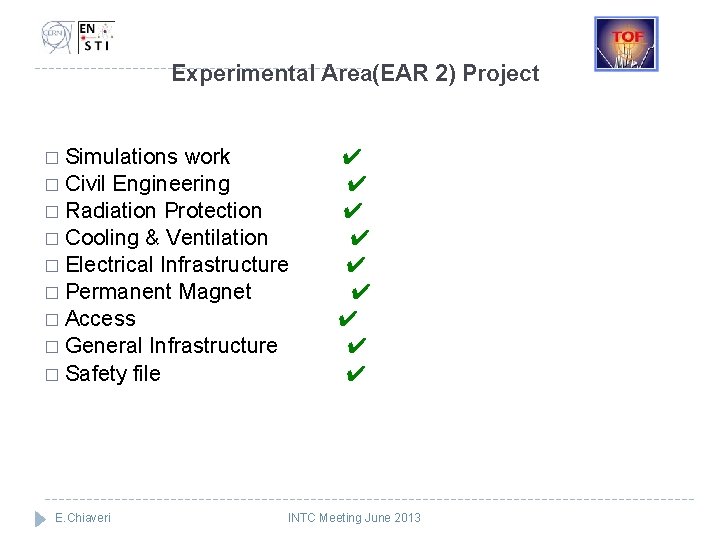 Experimental Area(EAR 2) Project � Simulations work ✔ � Civil Engineering ✔ � Radiation