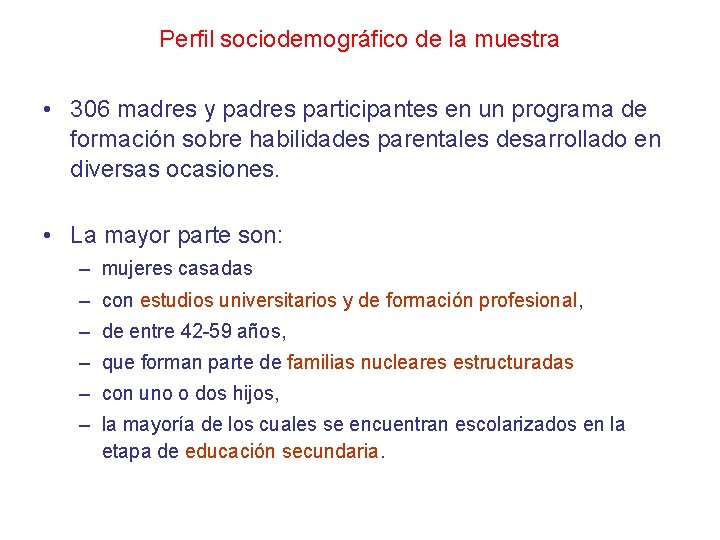 Perfil sociodemográfico de la muestra • 306 madres y padres participantes en un programa