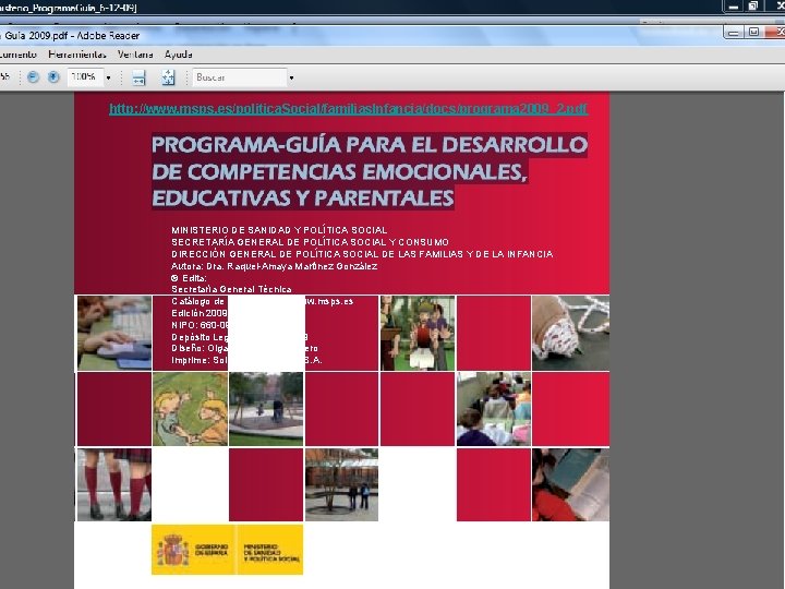 http: //www. msps. es/politica. Social/familias. Infancia/docs/programa 2009_2. pdf MINISTERIO DE SANIDAD Y POLÍTICA SOCIAL