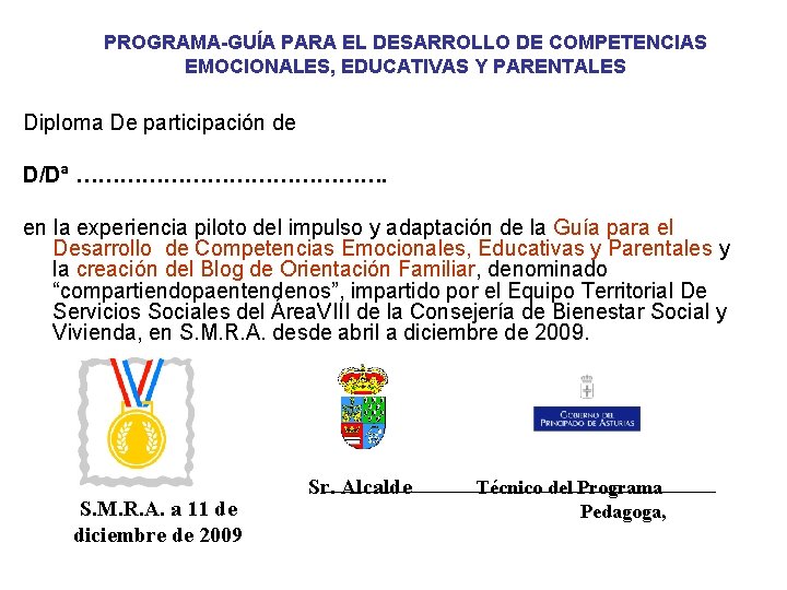 PROGRAMA-GUÍA PARA EL DESARROLLO DE COMPETENCIAS EMOCIONALES, EDUCATIVAS Y PARENTALES Diploma De participación de