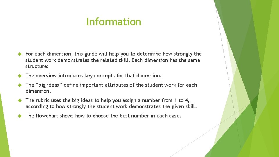 Information For each dimension, this guide will help you to determine how strongly the