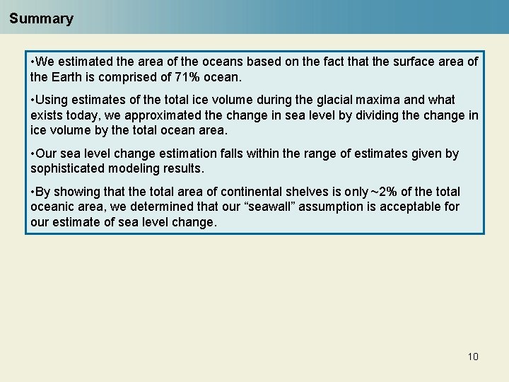 Summary • We estimated the area of the oceans based on the fact that