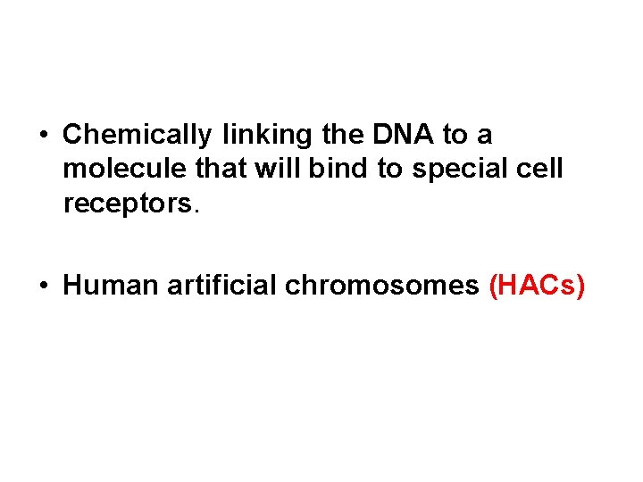  • Chemically linking the DNA to a molecule that will bind to special