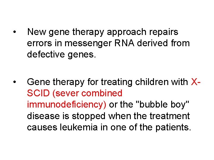  • New gene therapy approach repairs errors in messenger RNA derived from defective