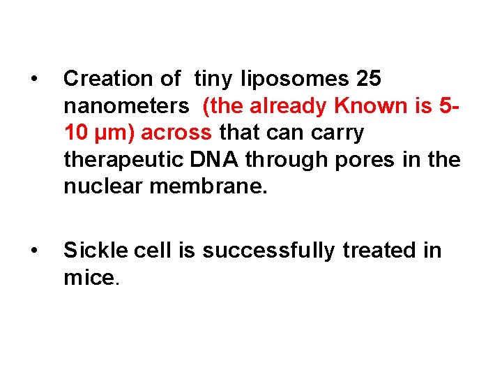  • Creation of tiny liposomes 25 nanometers (the already Known is 510 µm)