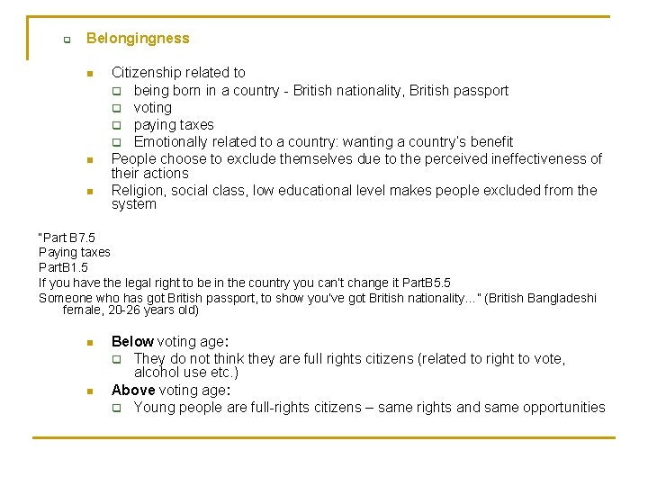 q Belongingness n n n Citizenship related to q being born in a country