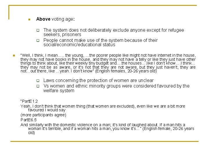 n Above voting age: q q n The system does not deliberately exclude anyone