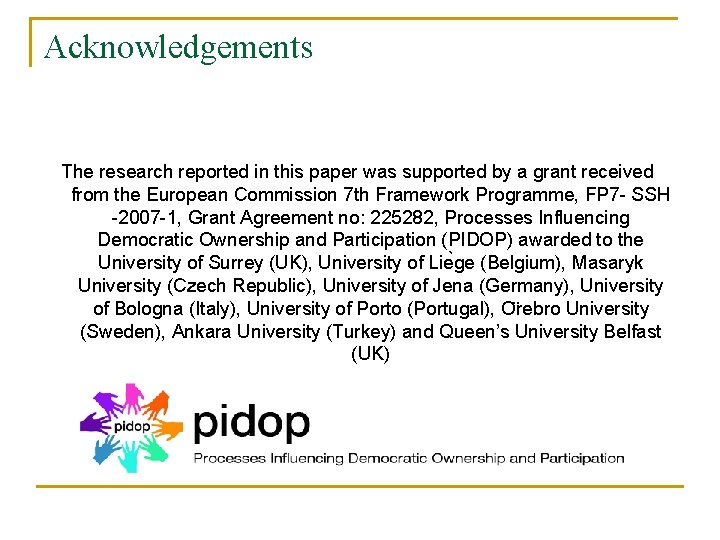 Acknowledgements The research reported in this paper was supported by a grant received from