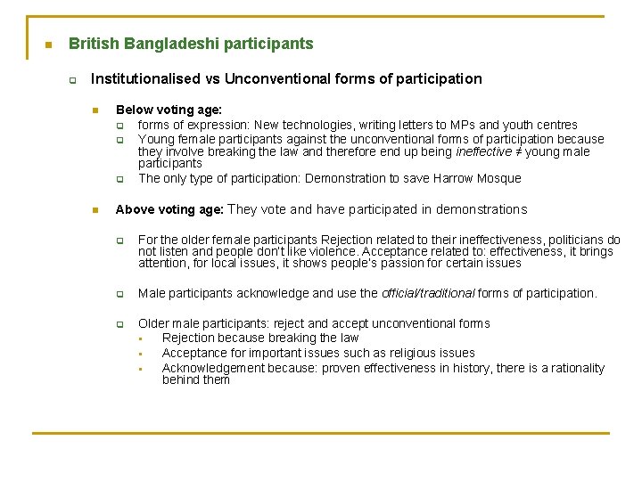 n British Bangladeshi participants q Institutionalised vs Unconventional forms of participation n n Below