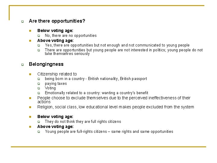 q Are there opportunities? n Below voting age: q n Above voting age: q